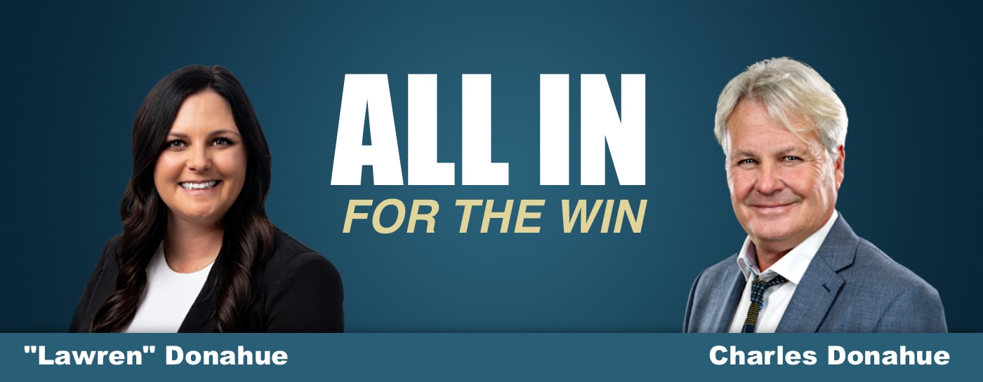 Donahue Law Hero 2025-7 Donahue Law - All In For The Win